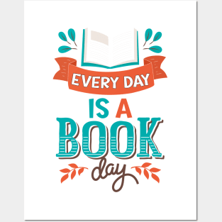 Every Day Is a Book Day / Library lovers day Posters and Art